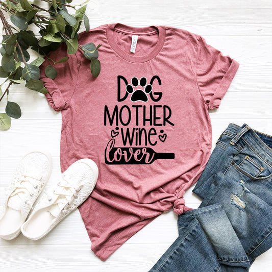 Camiseta para amantes del vino y la madre perruna